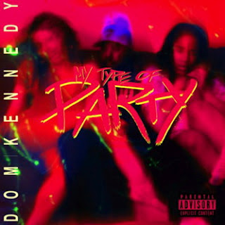 Dom Kennedy - My Type Of Party Lyrics + Letras + Lirik + Tekst + Text + Testo + Paroles + Source: Lyrics-Video-Music.blogspot.com + Video Music Song Lyrics Dom Kennedy - My Type Of Party