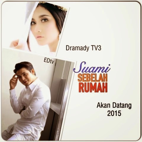 Sinopsis Suami Sebelah Rumah, Suami Sebelah Rumah Drama TV3 Slot Dramady, Suami Sebelah Rumah drama adaptasi novel di TV3, penulis novel Suami Sebelah Rumah Ana Sofia, gambar, pelakon Suami Sebelah Rumah