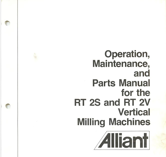 Machinery Manuals Alliant RT 2S and RT 2V Vertical Mills Instruction