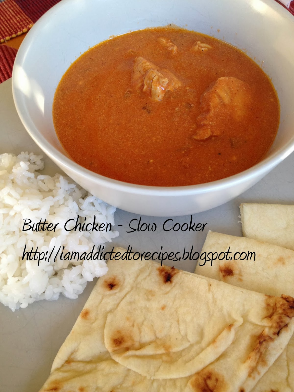 Addicted to Recipes Butter Chicken Slow Cooker