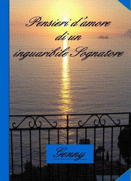 Genny Pensieri D Amore Di Un Inguaribile Sognatore