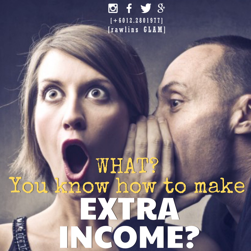 money, extra income, expensive, byrawlins, Hanis Haizi Protege, GST, big bonus money, extra income, expensive, byrawlins, Hanis Haizi Protege, GST, big bonus