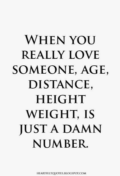 When You Really Love Someone Age Distance Height Weight