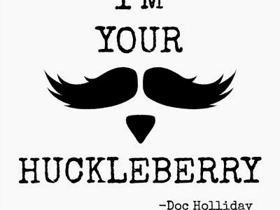 I’m Your Huckleberry Free Printable