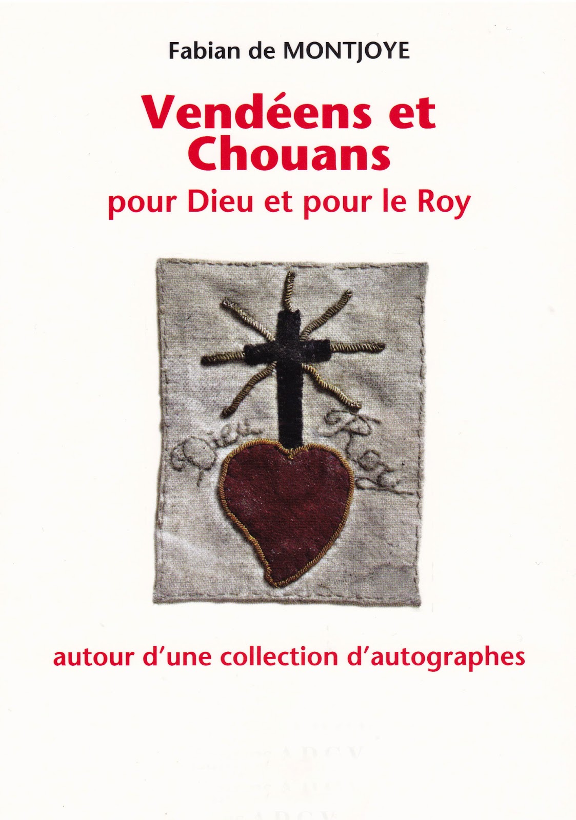Vendéens et Chouans pour Dieu et pour le Roy Fabian+de+Montjoye+Vendeens+et+Chouans