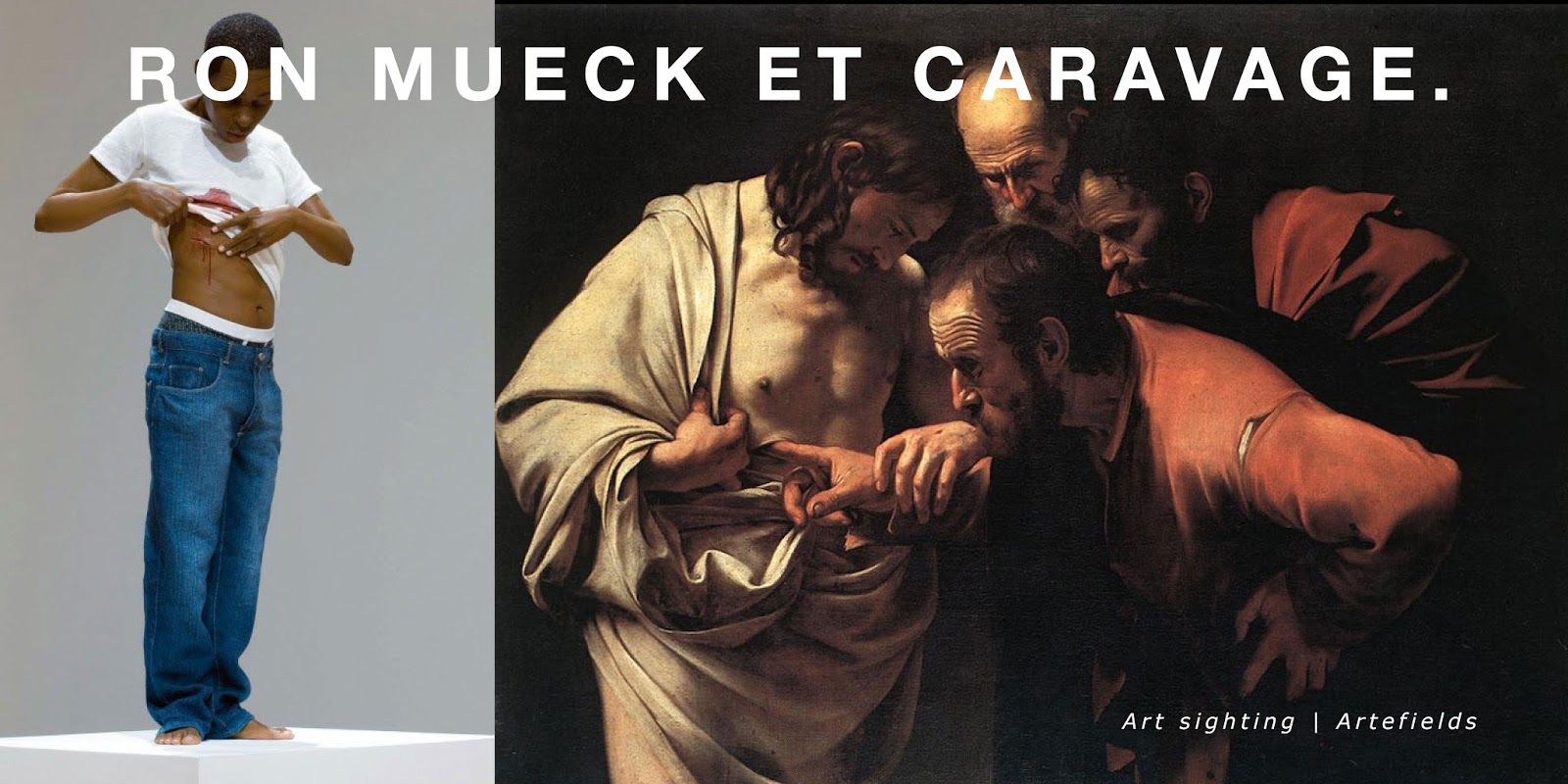 Ron Mueck, Le Caravage, http://bit.ly/1OrreZC