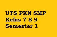 Soal Soal UTS PKn SMP/MTs Kelas 7 8 9 Semester 1 Ini Perlu Guru Koleksi Untuk UTS Tahun ini