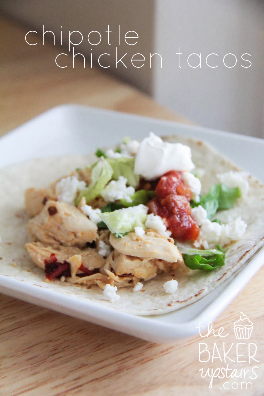 The Baker Upstairs: chipotle chicken tacos