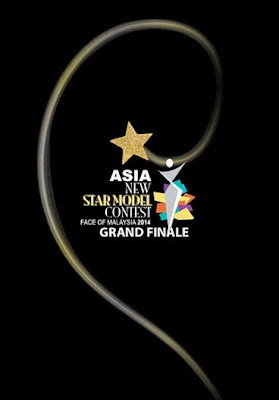 [Official Press Release] ASIA NEW STAR MODEL CONTEST 2014 - FACE OF MALAYSIA: JOURNEY TO THE GRAND FINAL