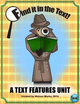 http://www.teacherspayteachers.com/Product/Find-it-in-the-Text-A-Text-Features-Unit-1118884