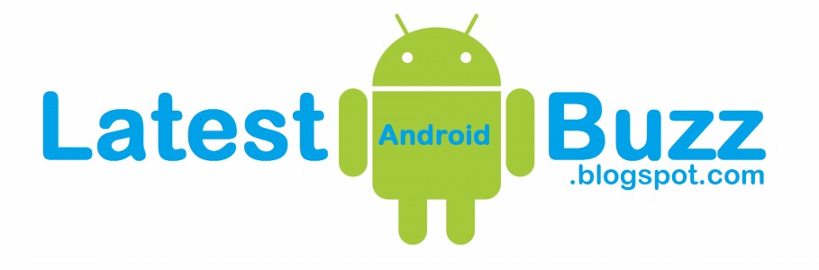 Latest Android Buzz
