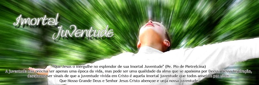 <p align="center">IMORTAL JUVENTUDE </p>