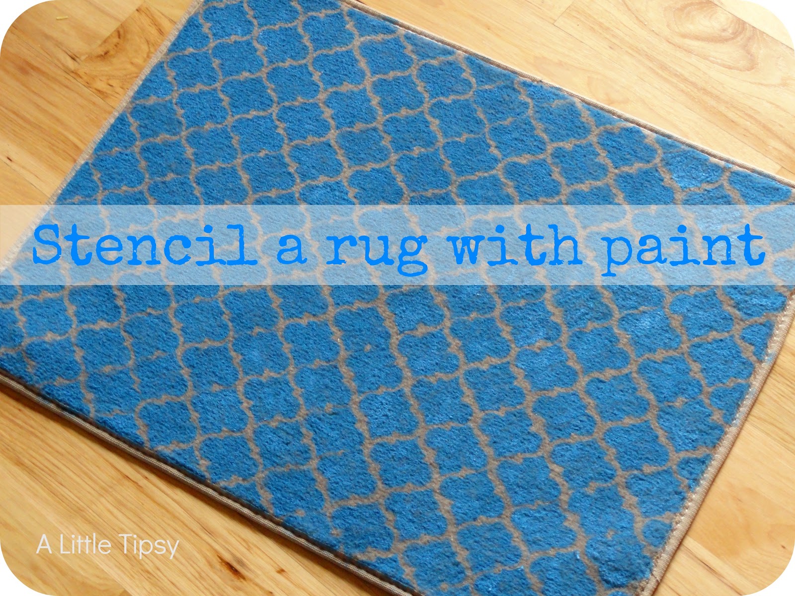 Paint a Rug A Little Tipsy