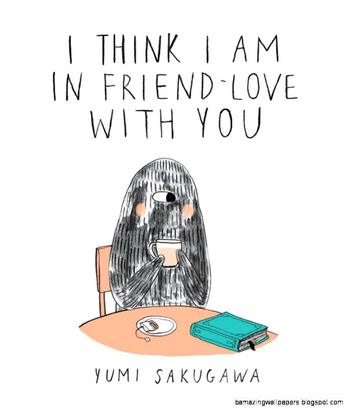 I Think I Am In Friend Love With You Yumi Sakugawa 9781440573026 I Think I Am In Friend Love With You Yumi Sakugawa 9781440573026