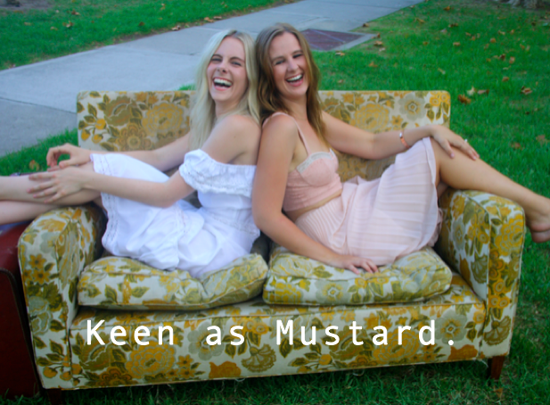 Keen as Mustard.