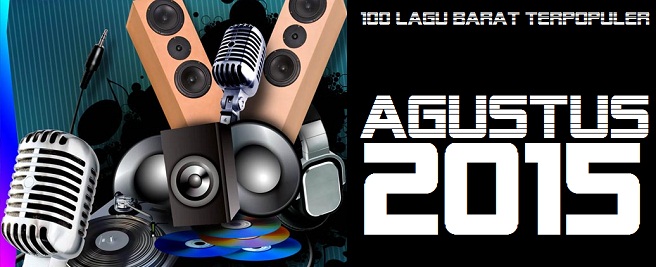 Daftar List Top 100 Tangga Lagu-Lagu West / Barat Terbaru Dan Terpopuler Agustus 2015 Daftar List Top 100 Tangga Lagu-Lagu West / Barat Terbaru Dan Terpopuler Agustus 2015