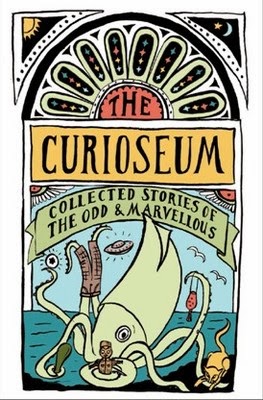 http://www.pageandblackmore.co.nz/products/760796-TheCurioseumCollectedStoriesoftheOddMarvellous-9781877385926