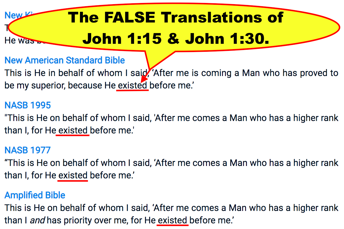 The FALSE Translations of John 1:15 & John 1:30.