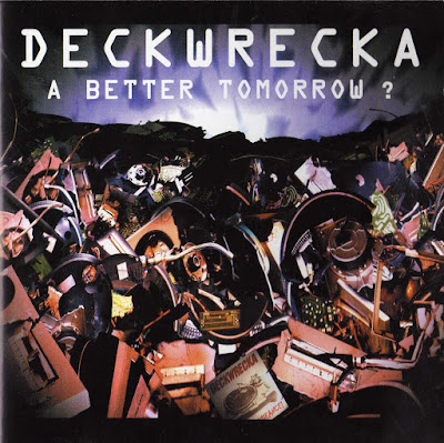 Deckwrecka – A Better Tomorrow? (2002) (CD) (FLAC + 320 kbps)