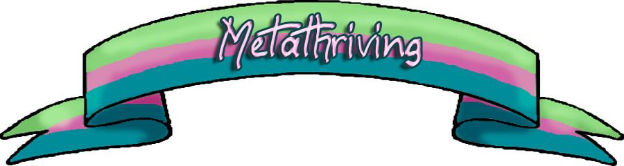 Metathriving