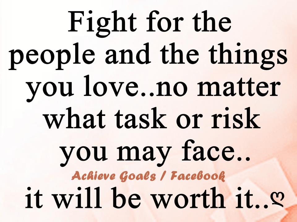 Love Life Dreams: Fight For The People And The Things You Love..