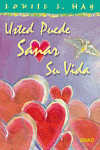 Usted puede sanar su vida