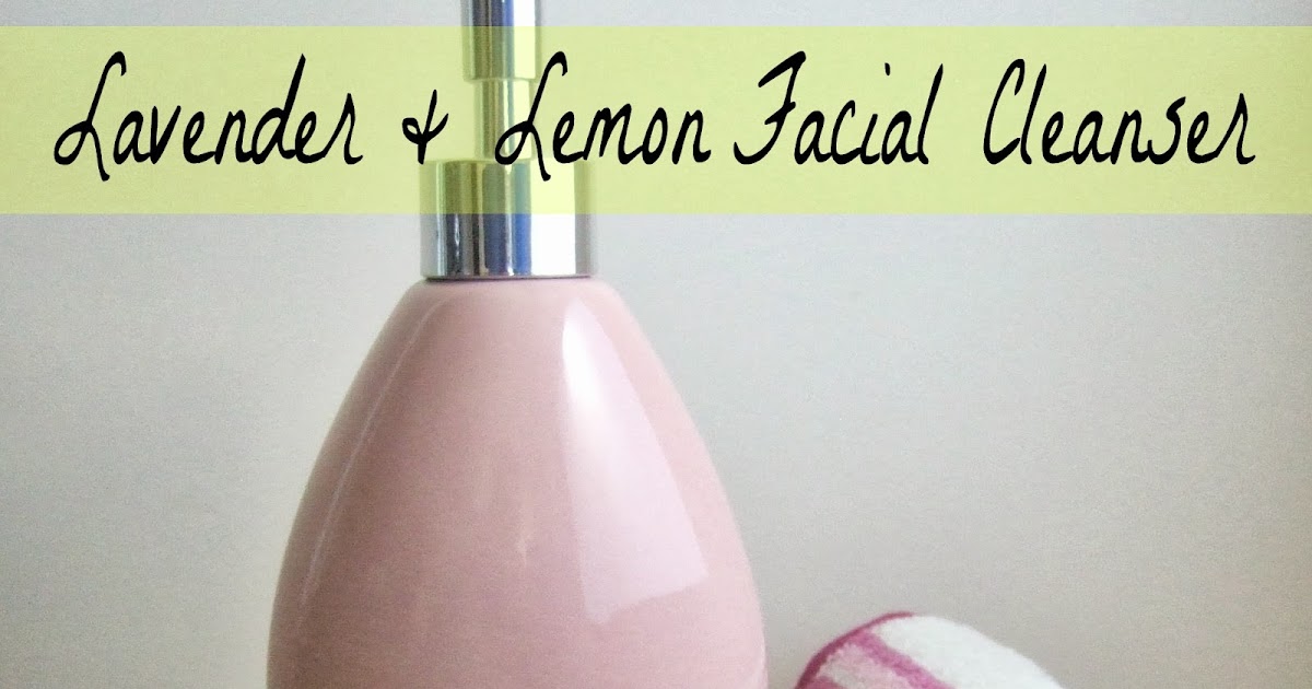 Paula Parrish DIY Lavender & Lemon Facial Cleanser