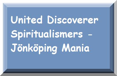 United Discoverer Spiritualismers - Jönköping Mania