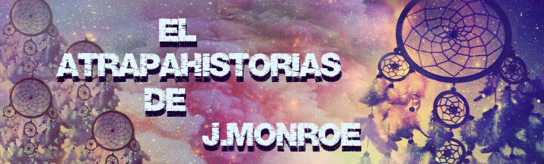 El atrapahistorias de J.MonRoe