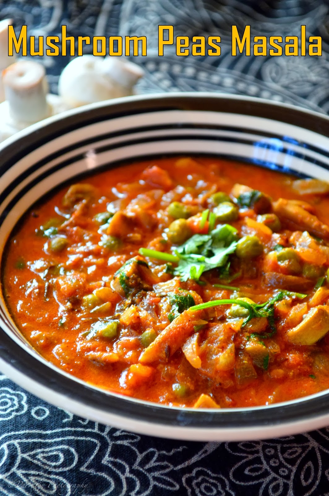 Paru's Kitchen Mushroom Peas Masala Side Dish for Chapathi, Parathas