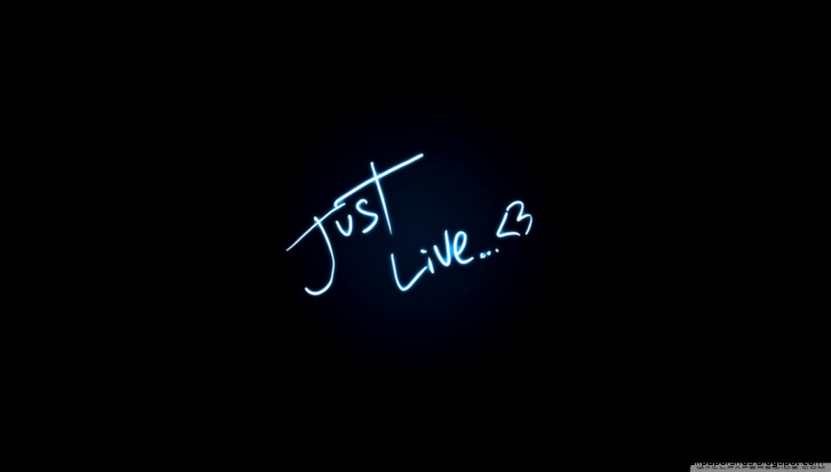Just Live HD desktop wallpaper High Definition Fullscreen Mobile Just Live HD desktop wallpaper High Definition Fullscreen Mobile