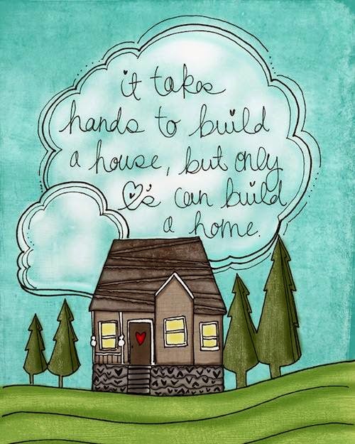 Building A House Quotes It Take Hands To Build A House, But Only Heart Can Build A Home. - Quotes