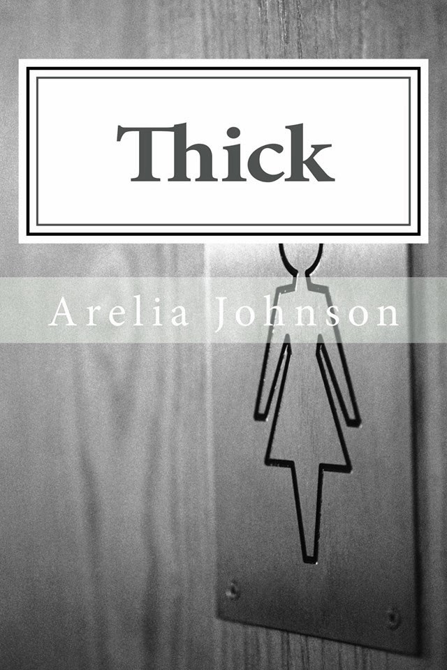 THICK by Arelia Tha Poetic Soul Child