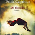 Oggi in libreria: "Mi ricordo" di Paola Capriolo