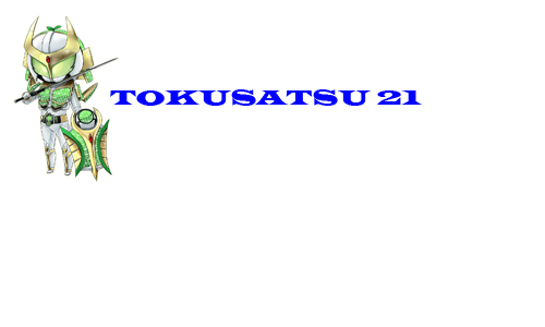 TOKUSATSU21
