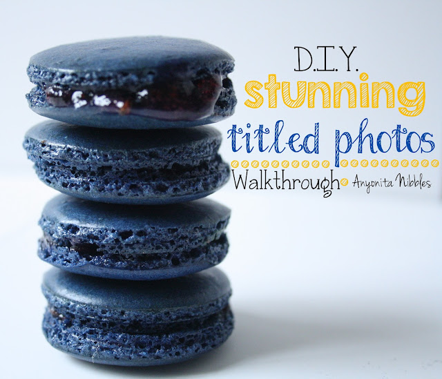 DIY Stunning Titled Photos Walkthrough Tutorial from www.anyonita-nibbles.com Learn how to get beautifully titled blog photos that get pinned