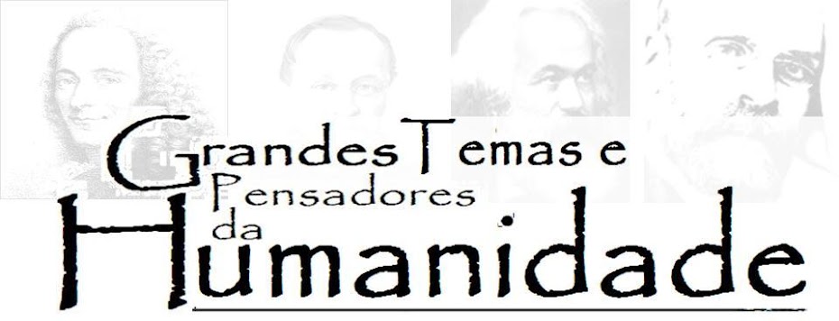 Grandes Temas e Pensadores da Humanidade