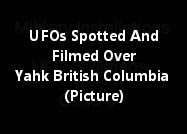 UFOs Spotted And Filmed Over Yahk British Columbia (Picture)