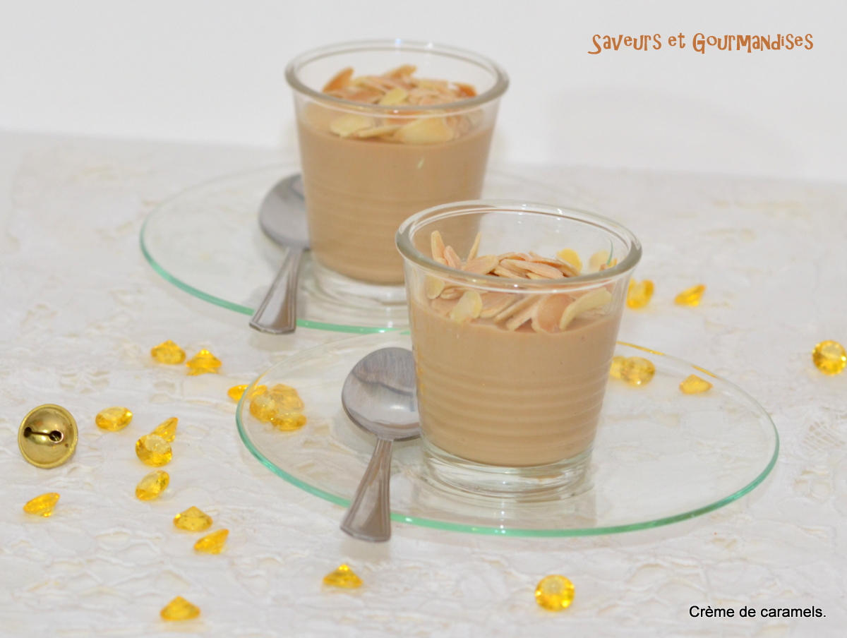 Saveurs et Gourmandises Crème aux Caramels d’Isigny.