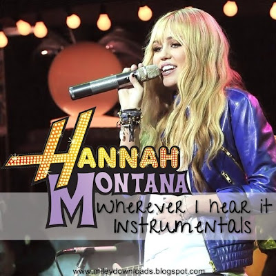 Hannah Montana: Wherever I Hear It - The Instrumentals