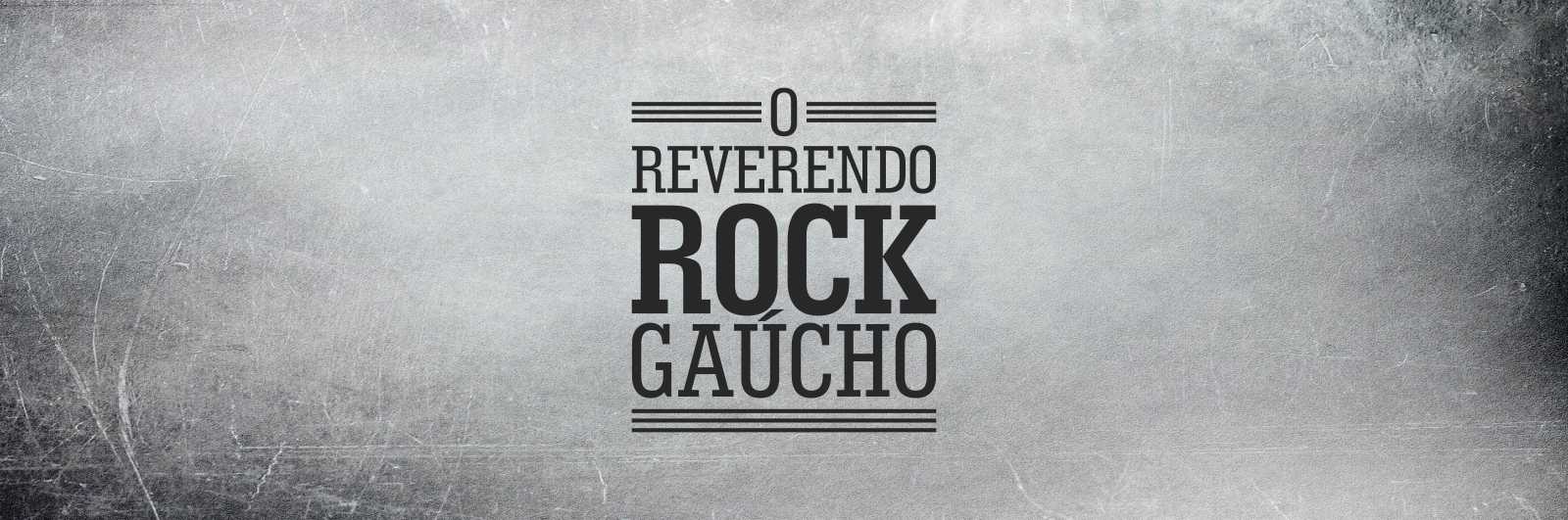 O Reverendo Rock Gaúcho