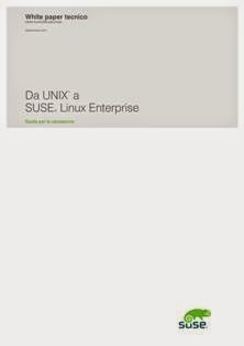 Da UNIX a SUSE Linux Enterprise: Guida per la valutazione (2011) | ICT4 White Papers | ISBN N.A. | Italiano | TRUE PDF | 1,69 MB | 19 pagine