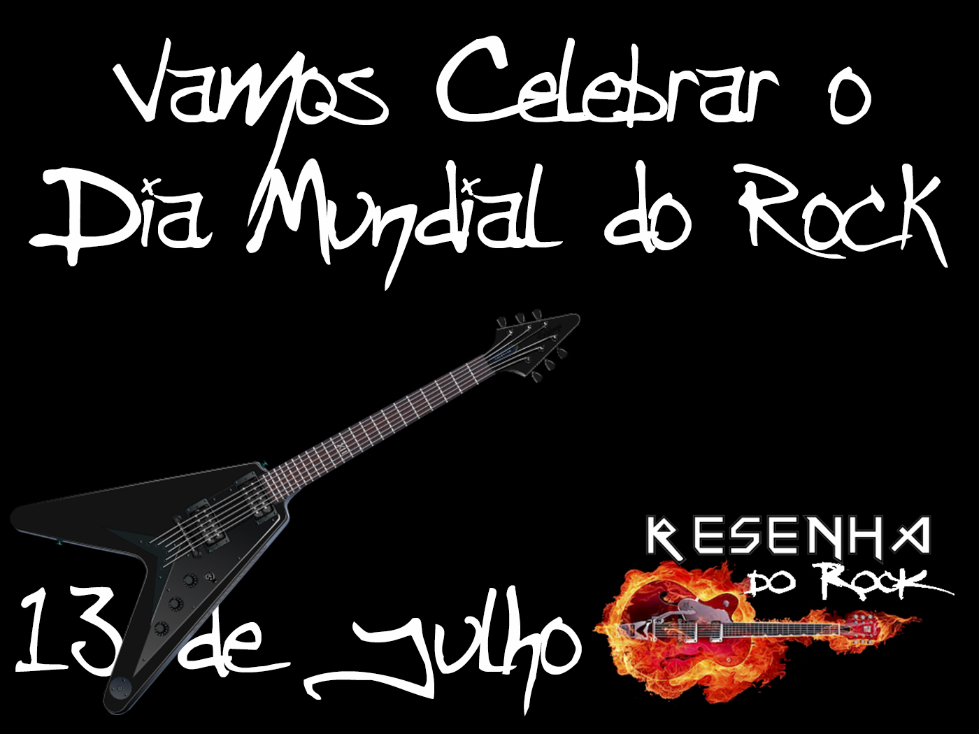 13 de Julho - Dia Mundial do Rock!, E a toda a nação roquei…