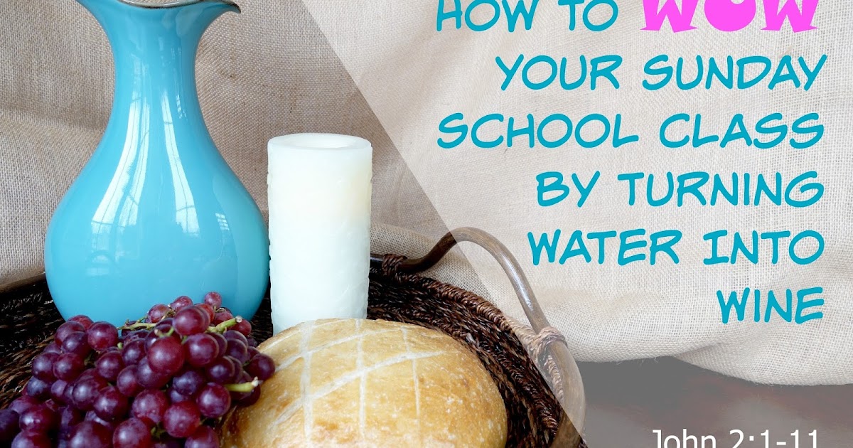 Easy Breezy Sunday School Jesus turns water into wine