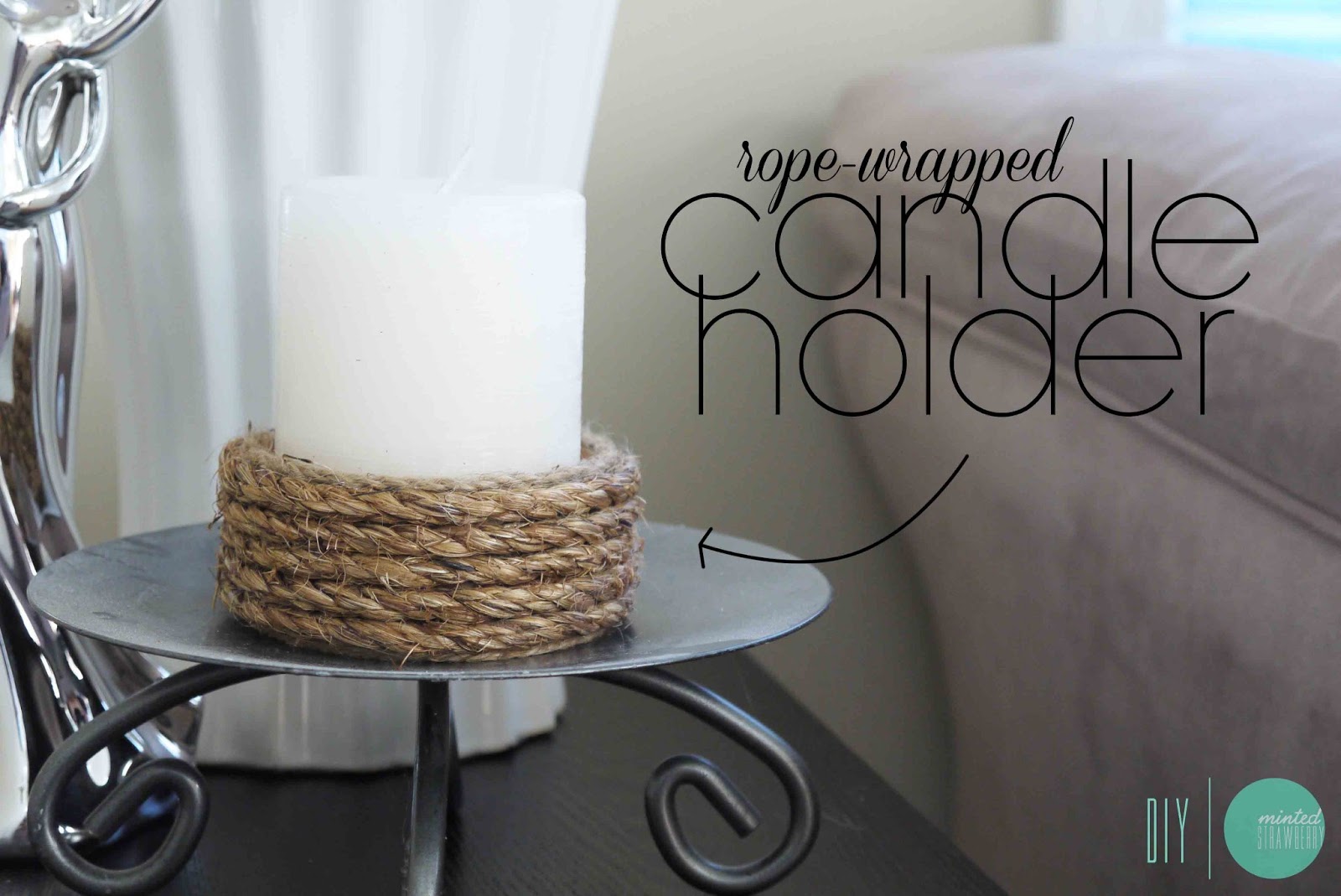 DIY Easy RopeWrapped Candle Holder Minted Strawberry