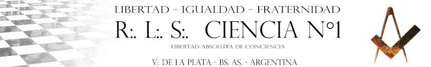A:.R:.L:.S:. Ciencia n°1 - Or:. de La Plata
