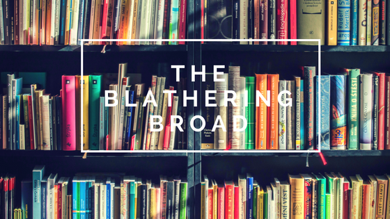 THE BLATHERING BROAD