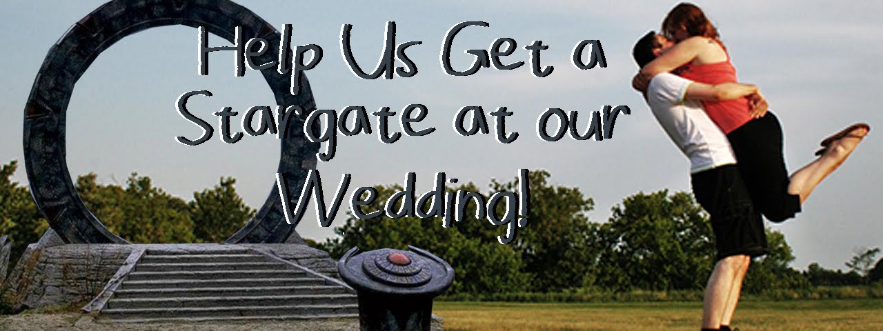 Help Us Get A Stargate at Our Wedding!