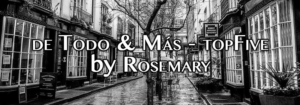 De Todo & Mas - Top five - by Rosemary