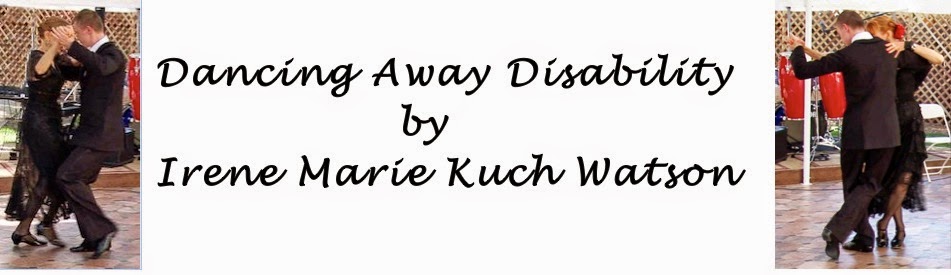 DANCING AWAY DISABILITY  <br>by Irene Marie Kuch Watson